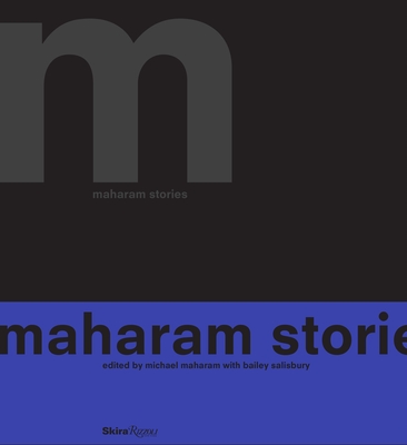 Maharam Stories - Maharam, Michael (Editor), and Salisbury, Bailey (Editor), and Pawson, John (Contributions by)