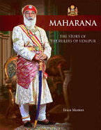 Maharana: The Story of the Rulers of Udaipur