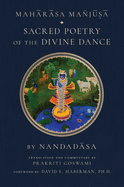 Maharasa Manjusa: Sacred Poetry of the Divine Dance (Hindu Studies, Vaishnavism)