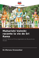 Maharishi Valmiki raconte la vie de Sri Rama