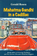Mahatma Gandhi in a Cadillac - Rosen, Gerald