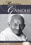 Mahatma Gandhi: Proponent of Peace: Proponent of Peace