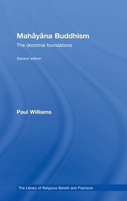 Mahayana Buddhism: The Doctrinal Foundations - Williams, Paul