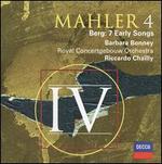 Mahler 4; Berg: 7 Early Songs - Alexander Kerr (violin); Barbara Bonney (soprano); Royal Concertgebouw Orchestra; Riccardo Chailly (conductor)