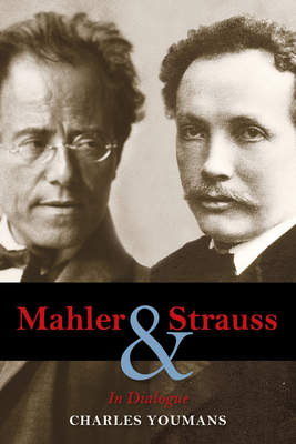 Mahler and Strauss: In Dialogue - Youmans, Charles