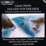 Mahler: Das Lied von der Erde - Jorma Silvasti (tenor); Monica Groop (mezzo-soprano); Sinfonia Lahti Chamber Ensemble; Osmo Vnsk (conductor)
