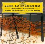 Mahler: Das Lied von der Erde - Michael Schade (tenor); Violeta Urmana (mezzo-soprano); Wiener Philharmoniker; Pierre Boulez (conductor)