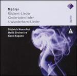 Mahler: Rckert-Lieder; Kindertotenlieder; Wunderhorn-Lieder