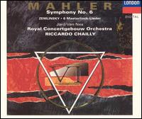 Mahler: Symphonies Nos. 6 & 10; Zemlinsky: Six Songs - Jard van Nes (mezzo-soprano); Royal Concertgebouw Orchestra; Riccardo Chailly (conductor)