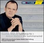 Mahler: Symphony No. 1; Webern: Im Sommerwind