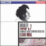 Mahler: Symphony No. 7 - Martin Gss (horn); hr_Sinfonieorchester (Frankfurt Radio Symphony Orchestra); Eliahu Inbal (conductor)