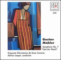 Mahler: Symphony No.7 - Orquesta Filarmnica de Gran Canaria; Adrian Leaper (conductor)