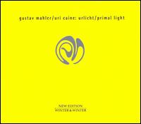 Mahler: Urlicht; Uri Caine: Primal Light - Uri Caine