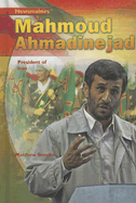 Mahmoud Ahmadinejad: President of Iran
