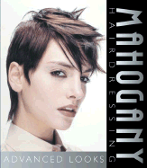 Mahogany Hairdressing: Advanced Looks