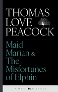 Maid Marian & The Misfortunes of Elphin