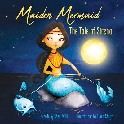 Maiden Mermaid - The Tale of Sirena - Wall, Sheri