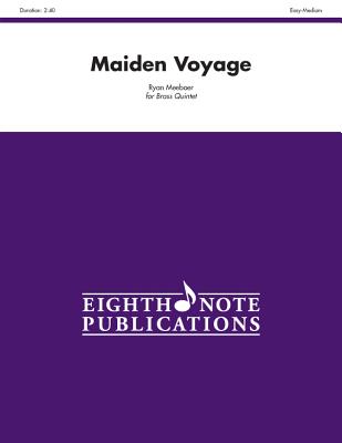 Maiden Voyage: Score & Parts - Meeboer, Ryan (Composer)