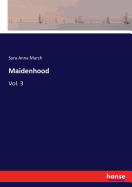 Maidenhood: Vol. 3