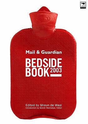 Mail and Guardian bedside book 2003 - de Waal, Shaun (Editor)