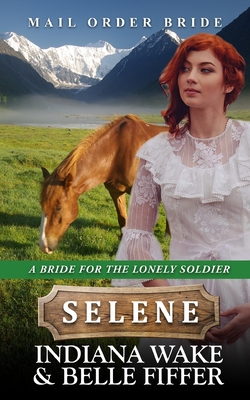 Mail Order Bride - Selene - Fiffer, Belle, and Wake, Indiana