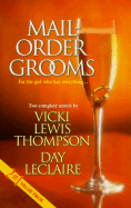 Mail-Order Grooms: Holding Out for a Hero/Mail-Order Bridegroom - Lewis Thompson, Vickie, and LeClaire, Day