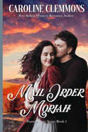 Mail-Order Moriah: A Brides of Beckham Book