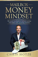 Mailbox Money Mindset: The secret motivations behind owning real estate with recurring revenue