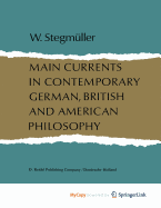 Main currents in contemporary German, British and American philosophy. - Stegm?ller, Wolfgang