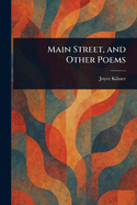 Main Street, and Other Poems