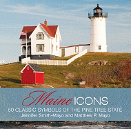 Maine Icons: 50 Classic Symbols of the Pine Tree State