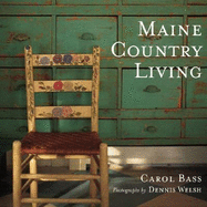 Maine Living - Bass, Carol, and Welsh, Dennis (Photographer)