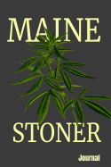 Maine Stoner Journal: Lined 108 Page Notebook
