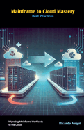 Mainframe to Cloud Mastery: Best Practices