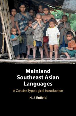 Mainland Southeast Asian Languages: A Concise Typological Introduction - Enfield, N J