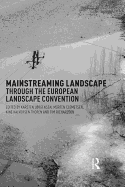 Mainstreaming Landscape through the European Landscape Convention