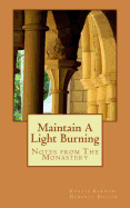 Maintain a Light Burning: Notes from the Monastery