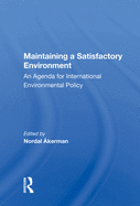 Maintaining A Satisfactory Environment: An Agenda For International Environmental Policy