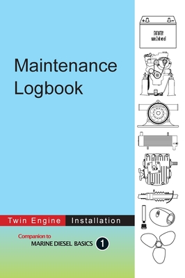 Maintenance Logbook - Twin Engine Installation: value-added logbook for marine diesel engine installations - 