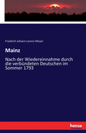 Mainz: Nach der Wiedereinnahme durch die verb?ndeten Deutschen im Sommer 1793