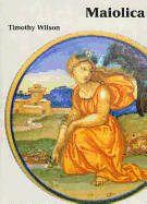 Maiolica Aka: Italian Maiolica