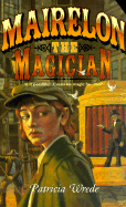 Mairelon the Magician - Wrede, Patricia C