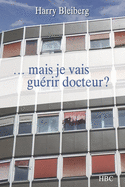 ...mais je vais gu?rir docteur ?