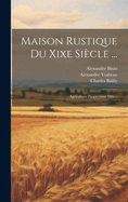 Maison Rustique Du Xixe Sicle ...: Agriculture Proprement Dite...