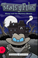 Maisy And The Mystery Manor: Premium Hardcover Edition