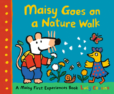 Maisy Goes on a Nature Walk: A Maisy First Experience Book - 