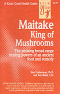 Maitake: King of Mushrooms