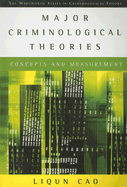 Major Criminological Theories: Concepts and Measurement