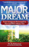 Major Dream: From Immigrant Housemaid to Harvard PhD Volume Two