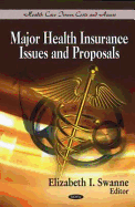 Major Health Insurance Issues & Proposals
